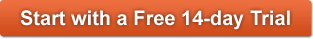 Start with a Free 14-Day Trial